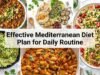 Effective Mediterranean Diet Plan for Daily Routine Collage of Mediterranean meals with salads, grains, beans, and pasta. Overlay text reads “Effective Mediterranean Diet Plan for Daily Routine”.